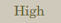 High